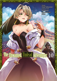 The Unwanted Undead Adventurer (Manga): Volume 10 by Yu Okano, Haiji Nakasone, Jason Li, 9781718358294