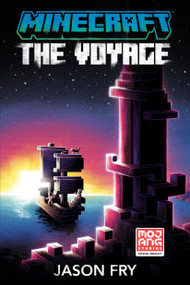 Minecraft: The Voyage (An Official Minecraft Novel) - 9780399180774 by Jason Fry, 9780399180774