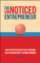 The UnNoticed Entrepreneur, Book 3 (How Entrepreneurs Can Leverage Their Authenticity to Build Brands) by Jim James, 9781394195756