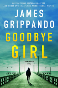 Goodbye Girl (A Jack Swyteck Novel) - 9780063223851 by James Grippando, 9780063223851