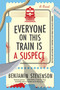 Everyone on This Train Is a Suspect (A Novel) - 9780063279087 by Benjamin Stevenson, 9780063279087
