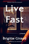 Live Fast (A Novel) by Brigitte Giraud, Cory Stockwell, 9780063346727