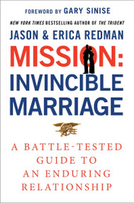 Mission: Invincible Marriage (A Battle-Tested Guide to an Enduring Relationship) by Jason Redman, Erica Redman, Gary Sinise, 9780063376410