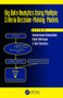 Big Data Analytics Using Multiple Criteria Decision-Making Models by Ramakrishnan Ramanathan, Muthu Mathirajan, A. Ravi Ravindran, 9781138747654