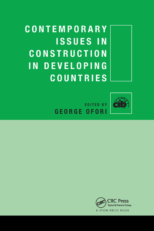Contemporary Issues in Construction in Developing Countries by George Ofori, 9781138381339
