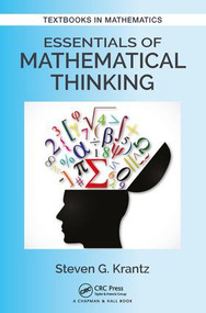 Essentials of Mathematical Thinking by Steven G. Krantz, 9781138197701