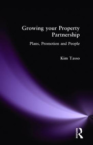 Growing your Property Partnership (Plans, Promotion and People) by Kim Tasso, 9780728205536