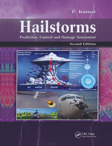 Hailstorms (Prediction, Control and Damage Assessment, Second Edition) by Prabhat Kumar, 9781138047778