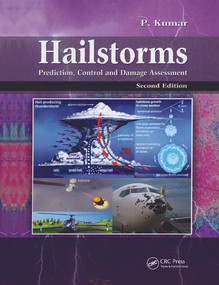 Hailstorms (Prediction, Control and Damage Assessment, Second Edition) by Prabhat Kumar, 9781138047778
