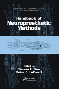 Handbook of Neuroprosthetic Methods by Warren E. Finn, Peter G. LoPresti, 9780367395599