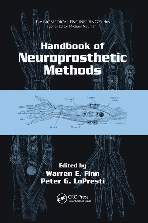 Handbook of Neuroprosthetic Methods by Warren E. Finn, Peter G. LoPresti, 9780367395599