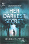 Her Darkest Secret by Jessica R. Patch, 9781335530028
