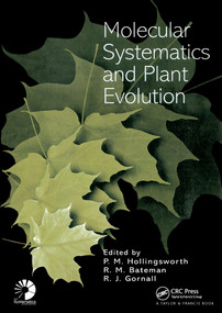 Molecular Systematics and Plant Evolution by Peter M. Hollingsworth, Richard M. Bateman, Richard J. Gornall, 9780748409082