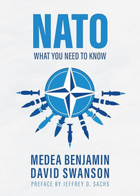 NATO (What You Need To Know) by Medea Benjamin, David Swanson, 9781682195208