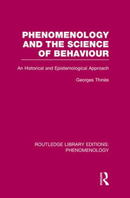 Phenomenology and the Science of Behaviour (An Historical and Epistemological Approach) - 9781138978379 by George Thinés, 9781138978379