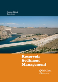 Reservoir Sediment Management by Sahnaz Tigrek, Tuce Aras, 9781138372559
