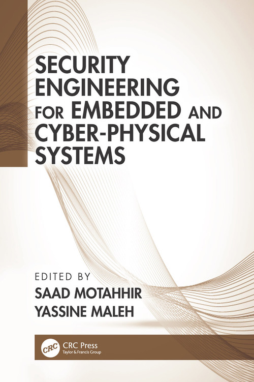 Security Engineering for Embedded and Cyber-Physical Systems by Saad Motahhir, Yassine Maleh, 9781032576497