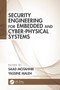 Security Engineering for Embedded and Cyber-Physical Systems by Saad Motahhir, Yassine Maleh, 9781032576497