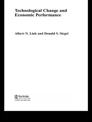 Technological Change and Economic Performance by Albert N. Link, Donald Siegel, 9781138811270
