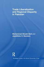 Trade Liberalisation and Regional Disparity in Pakistan - 9781138993747 by Muhammad Shoaib Butt, Jayatilleke S. Bandara, 9781138993747