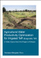Agricultural Water Productivity Optimization for Irrigated Teff (Eragrostic Tef) in a Water Scarce Semi-Arid Region of Ethiopia by Yenesew Mengiste Yihun, 9781138027664