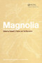 Magnolia (The Genus Magnolia) by Satyajit D. Sarker, Yuji Maruyama, 9780367454821