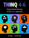 THINQ 4--6 (Inquiry-Based Learning in the Junior Classroom
(Incorporate inquiry-based learning into every classroom.)) by Jill Colyer, Jennifer Watt, 9780995001800