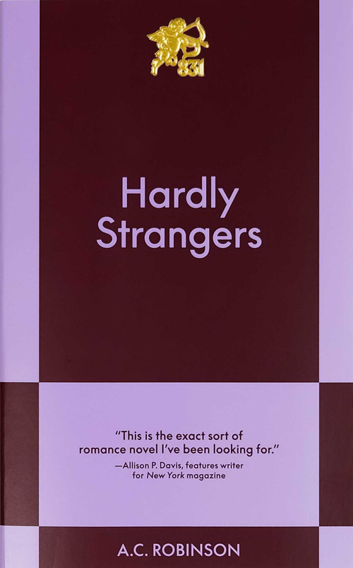 Hardly Strangers (An 831 Stories Romance) by A.C. Robinson, 9798893310207