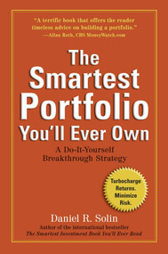 The Smartest Portfolio You'll Ever Own (A Do-It-Yourself Breakthrough Strategy) by Daniel R. Solin, 9780399537790