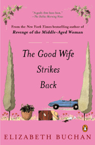 The Good Wife Strikes Back by Elizabeth Buchan, 9780143034490