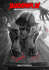 Shadowplay (Book 1): Midnight School by Sam Fonseca, 9781603095488