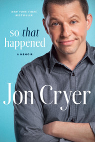 So That Happened (A Memoir) by Jon Cryer, 9780451472366