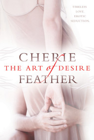 The Art of Desire - 9780425221600 by Cherie Feather, 9780425221600