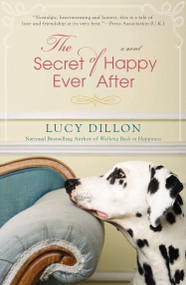 The Secret of Happy Ever After by Lucy Dillon, 9780425261118