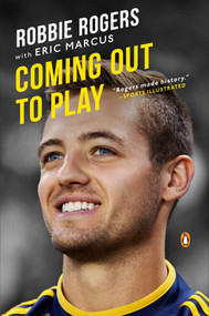 Coming Out to Play by Robbie Rogers, Eric Marcus, 9780143126614