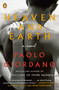 Heaven and Earth (A Novel) by Paolo Giordano, Anne Milano Appel, 9781984877338