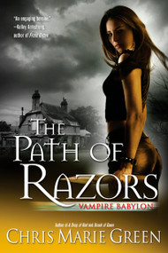 The Path of Razors (Vampire Babylon, Book Five) by Chris Marie Green, 9780441017201