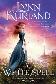 The White Spell by Lynn Kurland, 9780425282205