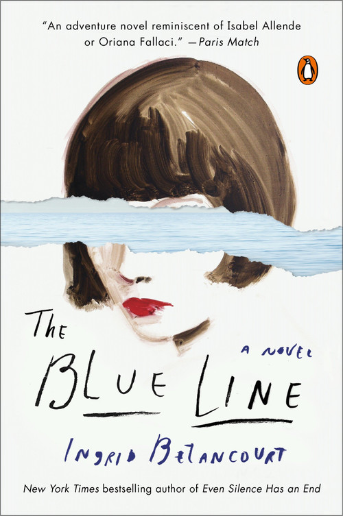 The Blue Line (A Novel) by Ingrid Betancourt, 9780143109969