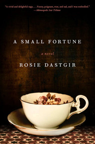A Small Fortune by Rosie Dastgir, 9781594631511