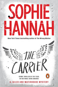 The Carrier (A Zailer and Waterhouse Mystery) by Sophie Hannah, 9780143128335
