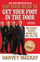 Use Your Head to Get Your Foot in the Door (Job Search Secrets No One Else Will Tell You) by Harvey Mackay, 9781591843436