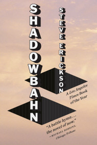 Shadowbahn by Steve Erickson, 9780735212022