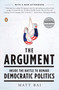 The Argument (Inside the Battle to Remake Democratic Politics) by Matt Bai, 9780143114178