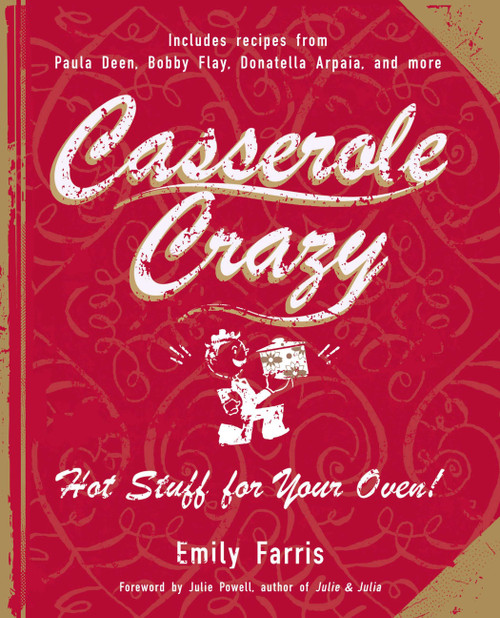 Casserole Crazy (Hot Stuff for Your Oven!) by Emily Farris, 9781557885357