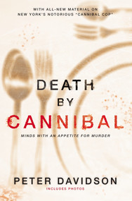 Death by Cannibal (Minds with an Appetite for Murder) by Peter Davidson, 9780425276860