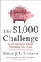 The $1,000 Challenge (How One Family Slashed Its Budget Without Moving Under a Bridge or Living on Government Cheese) by Brian J. O'Connor, 9781591846437