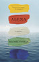 Alena (A Novel) by Rachel Pastan, 9781594632921