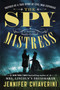 The Spymistress (A Novel) by Jennifer Chiaverini, 9780142180884
