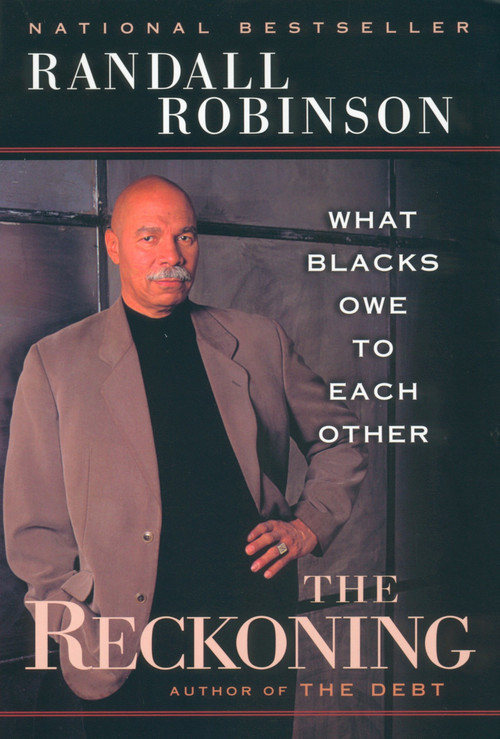 The Reckoning (What Blacks Owe to Each Other) by Randall Robinson, 9780452283145